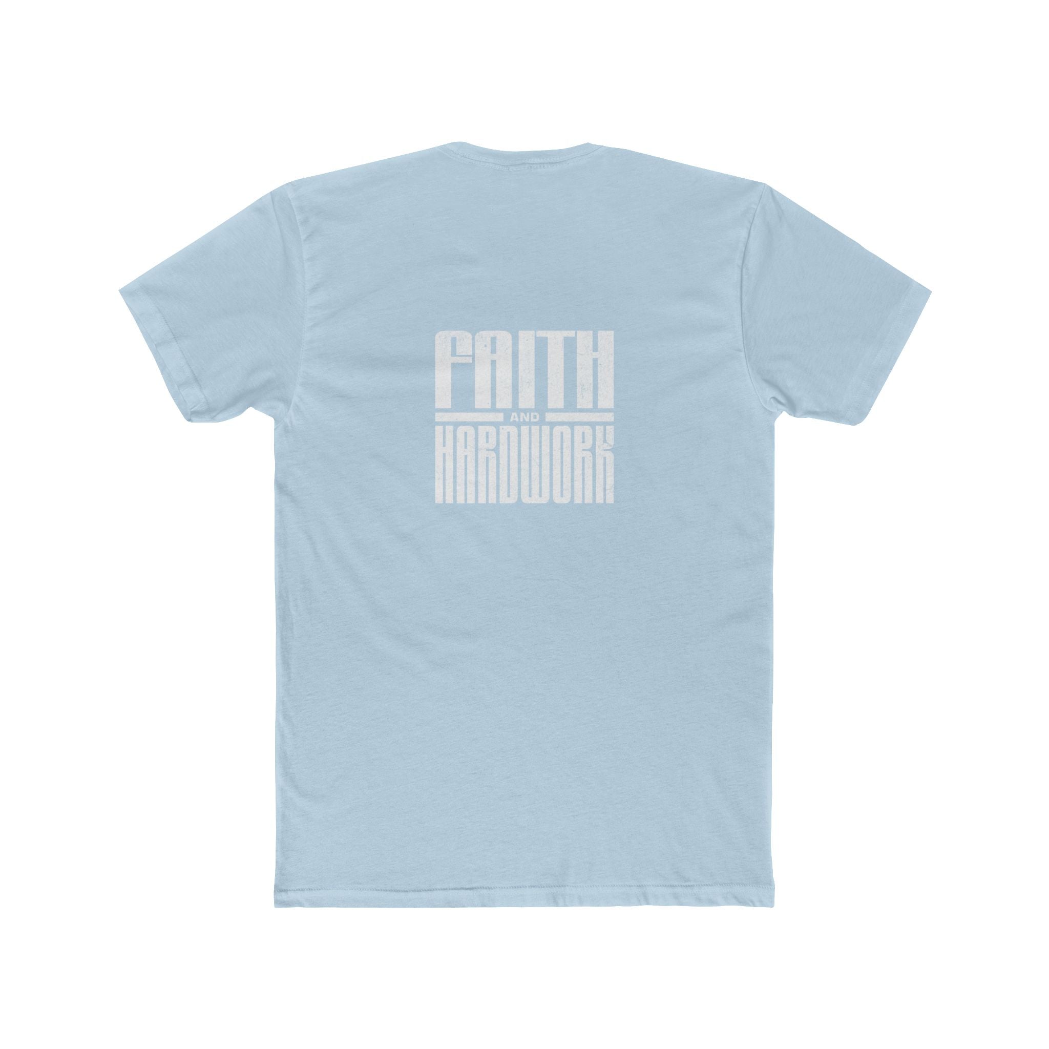 Faith and Hardwork - Tee -