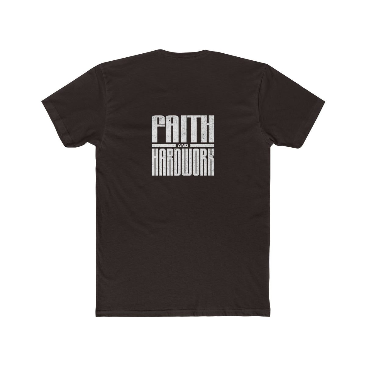 Faith and Hardwork - Tee -