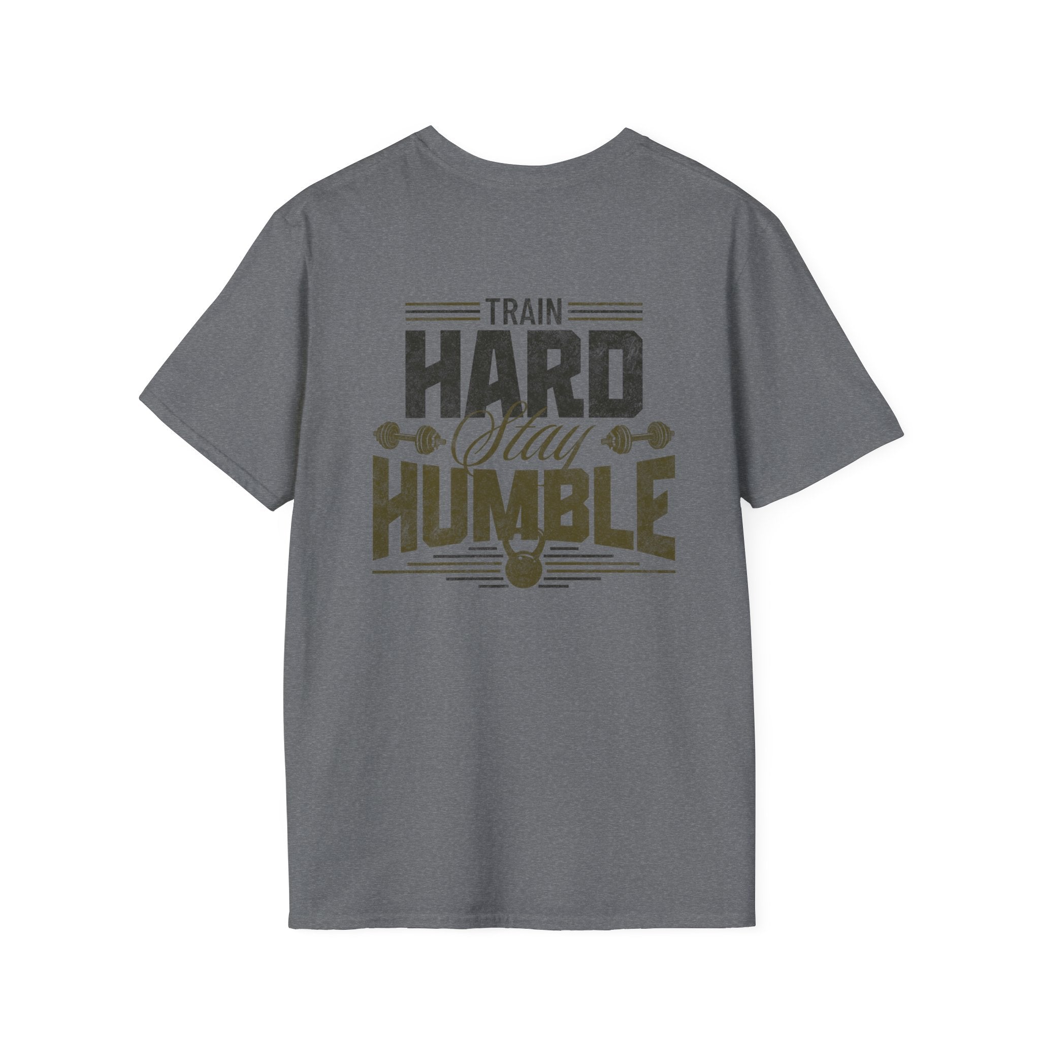 'Train Hard Stay Humble' - T- shirt