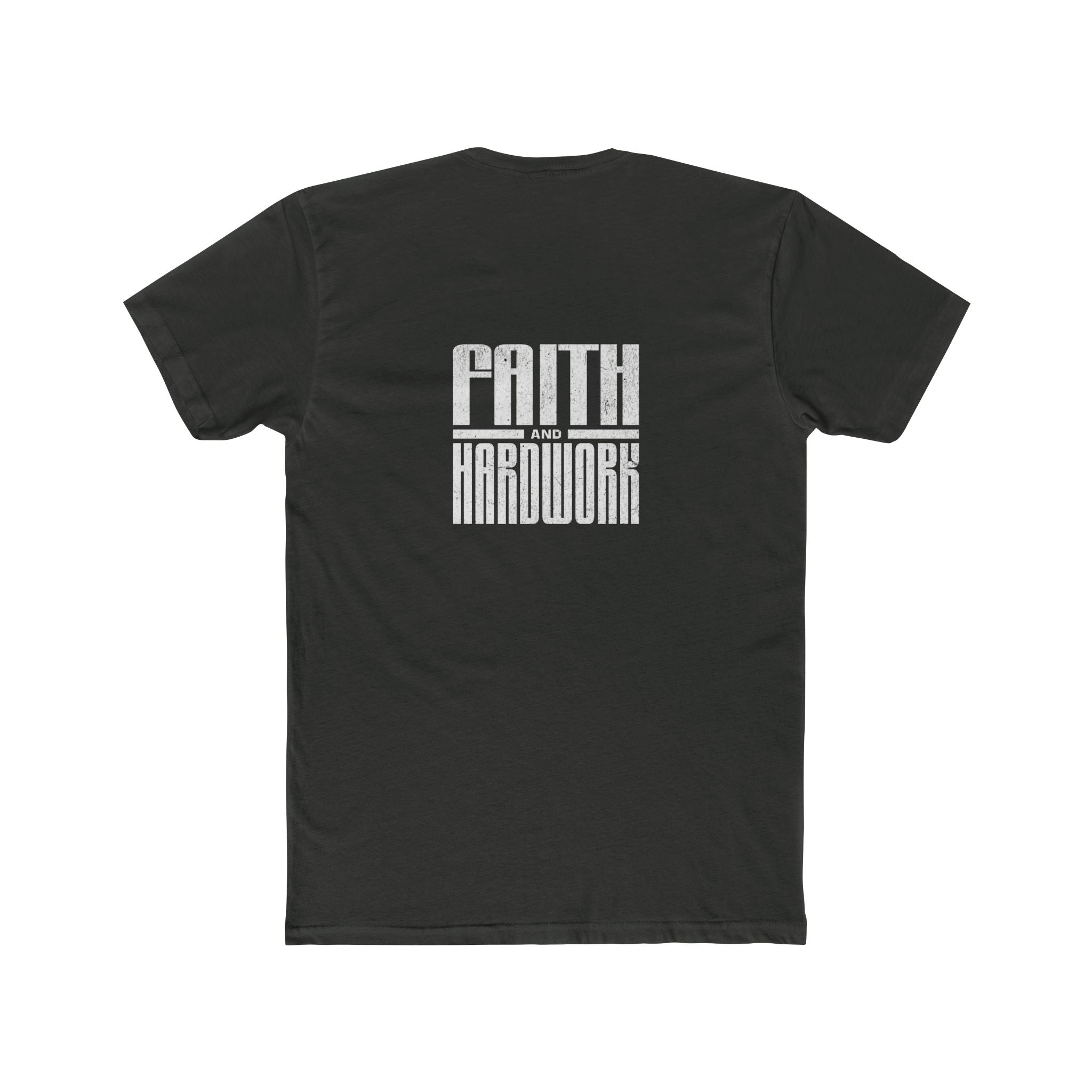 Faith and Hardwork - Tee -