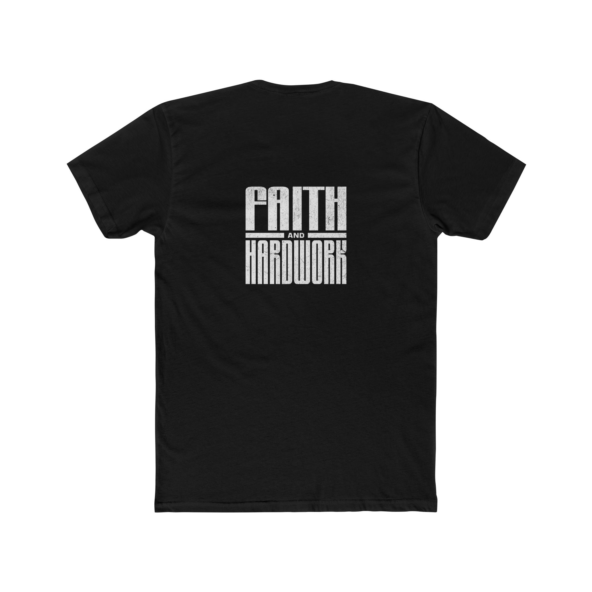 Faith and Hardwork - Tee -